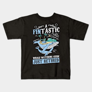 A Fintastic Whale Watching Guide Just Retired Kids T-Shirt